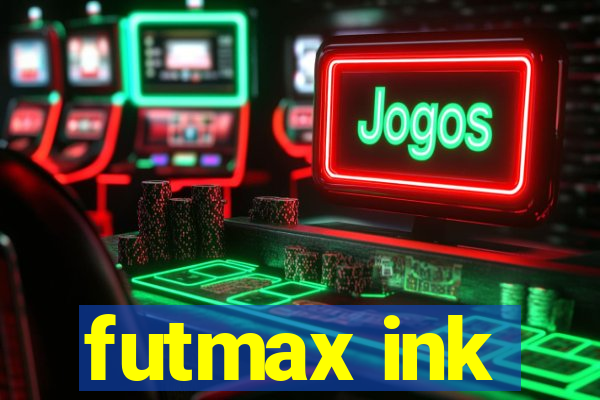 futmax ink